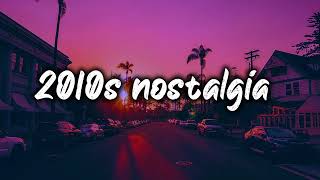 2010s summer vibes mix nostalgia playlist [upl. by Suter]