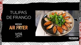 TULIPA DE FRANGO por ALEX ATALA  AIR FRYER MONDIAL [upl. by Thordis842]