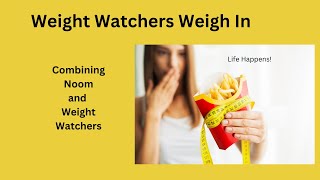 My weight watchers weigh ins Plus Noom [upl. by Aimaj602]