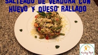 SALTEADO DE VERDURAS CON HUEVO Y QUESO RALLADO [upl. by Oihsoy573]