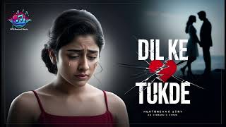 Dil Ke Tukde  Heartbreaking Love Story BrokenHeart LostLove DilKeTukde [upl. by Arualana]