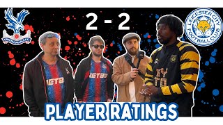 PLAYER RATINGS  Crystal Palace Vs Leicester City  CPFC crystalpalace CRYLEI leicestercity [upl. by Nnainot]