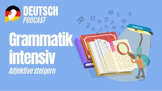 153 Grammatik intensiv  Adjektive steigern Komparativ und Superlativ [upl. by Ling]