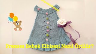 Baharlık Prenses Bebek Elbisesi Nasıl ÖrülürŞiş ile [upl. by Jess]