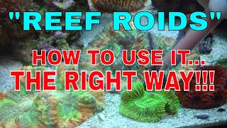 Reef Roids  How To Use It  The Right Way [upl. by Eiruam]