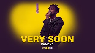 Fameye  Very Soon Lyrics Video [upl. by Alasteir]