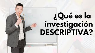 ¿Qué es la INVESTIGACIÓN DESCRIPTIVA  Alcances de una investigación [upl. by Rosette814]