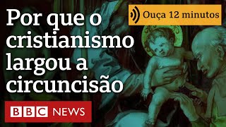 Quando e por que o cristianismo abandonou a circuncisão e o judaísmo não [upl. by Ablem]