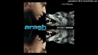 Arash feat Helena  Dooset Daram Audio CDQ [upl. by Airdnaid]