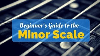 Beginners Guide to the Minor Scale [upl. by Ttehr767]