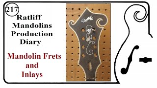 Mandolin Frets and Inlays Episode 217 [upl. by Leatrice]