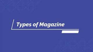 Types of Magazine  Magazine [upl. by Market]