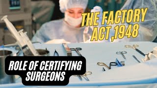 Understanding Certifying Surgeons Under the Factories Act 1948  Chapter 2 Explained [upl. by Tenahs110]