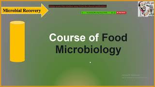 كورس ميكروبيولوجيا الأغذية Food Microbiology quotonline coursequot [upl. by Sarita]