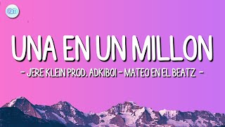 JERE KLEIN  UNA EN UN MILLON Letra\Lyrics  Prod Adkiboi  Mateo en el beatz  ENFASIS [upl. by Denten]