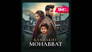 KAMBAKHT MOHABBAT pocket fm episode 1  5 newepisode1000subscriber pocketfmviral trending [upl. by Noek]