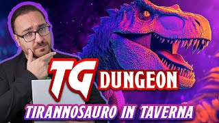 DampD  TG DUNGEON Tirannosauro in Taverna dnd dungeonanddragons [upl. by Waneta]