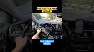 Volkswagen Golf 7 Virajda önden kaydı Ama yine de güzel yol tutuyor Sizce  golf volkswagen fyp [upl. by Eisenstark]