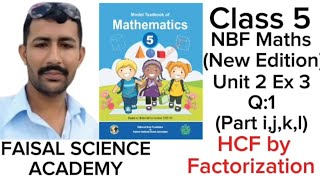 Class 5 Unit 2 Exercise 3 Question 1 Part ijkl HCF by factorization‎Faisal Science Academy [upl. by Tdnarb469]