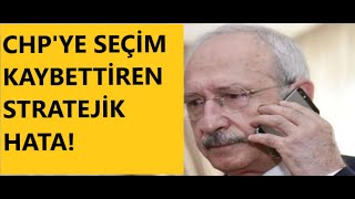 CHPYE KAYBETTİREN STRATEJİK HATALARIN SORUMLUSU KİM [upl. by Angelina]