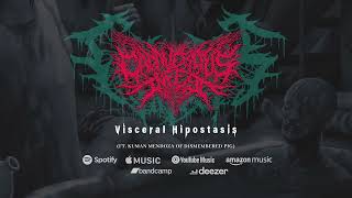 Visceral Hipostasis re edited Feat Kuman Mendoza of Dismembered Pig [upl. by Choong]