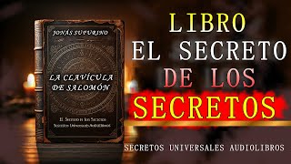 LIBRO EL SECRETO DE LOS SECRETOS EL REY SALOMON AUDIOLIBRO COMPLETO EN ESPAÑOL [upl. by Emerick]