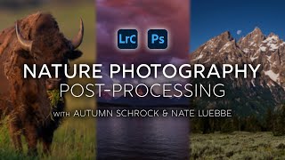 Editing Nature Photos with Nate Luebbe and Autumn Schrock [upl. by Sidnala]