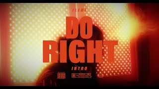 FLVME  DO RiGHT iNTRO Official Music Video [upl. by Orfinger]