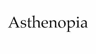 How to Pronounce Asthenopia [upl. by Eiroj]