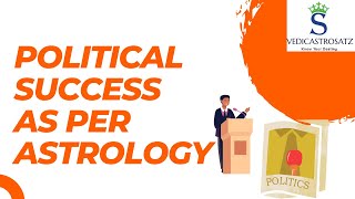 Political Success as per Astrology [upl. by Adnamar409]