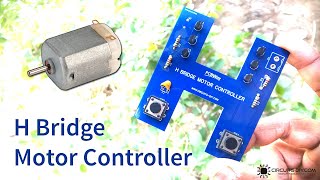 H Bridge Motor Control Driver Circuit  DIY Electronics Projects [upl. by Pruter]