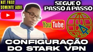 COMO CONFIGURAR STARK VPN PARA INTERNET FREE EM 🇲🇿 [upl. by Aitam]