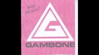 Gambone  1990  What Attitude full album [upl. by Bolanger]