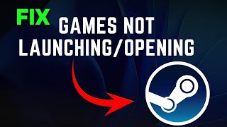 How To Fix Steam Games Not LaunchingOpening  Updated Guide [upl. by O'Donnell819]