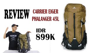 REVIEW CARRIER EIGER PHALANGER 45L  CARRIER KECE di 2022 [upl. by Peer922]