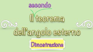 Il secondo teorema dell’angolo esterno di un triangolo  Dimostrazione  Geometria [upl. by Rosemonde]