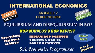 EQUILIBRIUM AND DISEQUILIBRIUM IN BOP – BOP DEFICIT – BOP SURPLUS–BOP CRISISINTERNATIONAL ECONOMICS [upl. by Aiblis]