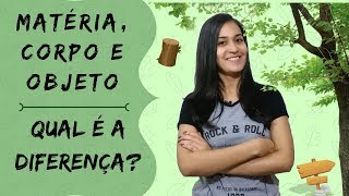 Matéria corpo e objeto [upl. by Vernita]