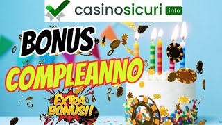 Bonus Compleanno casino ⭐ casino casinosicuriinfo bonuscompleanno bonuscasino casino [upl. by Aniras]