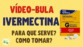 💊 IVERMECTINA Para que serve Como tomar vídeobula atualizada [upl. by Dott828]