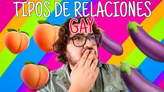 👉¿Qué tipos de relaciones existen en la comunidad GAY 🏳️‍🌈 [upl. by Yeldua]