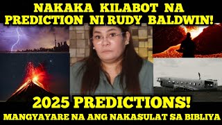 2025 PREDICTION NI RUDY BALDWIN  NAKAKA KILABOT NA MANGYAYARE BIBLICAL PROPHECY📜 [upl. by Enait735]