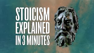 Stoicism Explained In 3 Minutes [upl. by Ylrevaw]