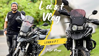 Last Vlog With LIFAN KPT  MSI Vlogs [upl. by Schwejda]