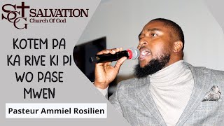 Kotem Pa Ka Rive Ki Pi Wo Pase Mwen  Salvation Worship  Pasteur Ammiel Rosilien [upl. by Animas]