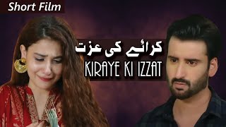 Short Film  Kiraye Ki Izzat  Agha Ali  Hina Altaf  Geo Films [upl. by Waxman]