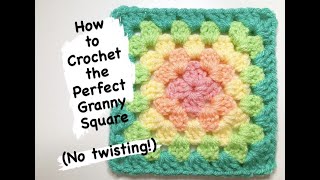 How to Crochet the Perfect Granny Square with no twisting or swirling [upl. by Annam]