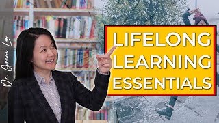 Lifelong Learning Essentials  How to be a Lifelong Learner [upl. by Attelahs]