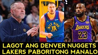 Lakers MAKAKABAWI na sa Denver Nuggets Pinaboran ang Lakers vs Nuggets [upl. by Al]