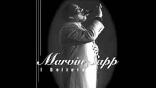 Marvin Sapp  None Like you Worship Medley [upl. by Arrat456]